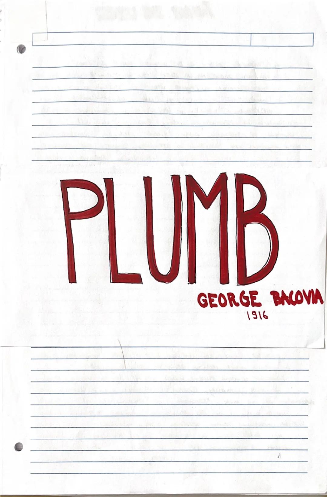 PLUMB
GEORGE BACOVIA
1916 ESEU DE BAZA

Plumb de Gredge Bacovia ete o parzie simbolită, publicată
In volumul u Plumb" in anul 1916. simbolis