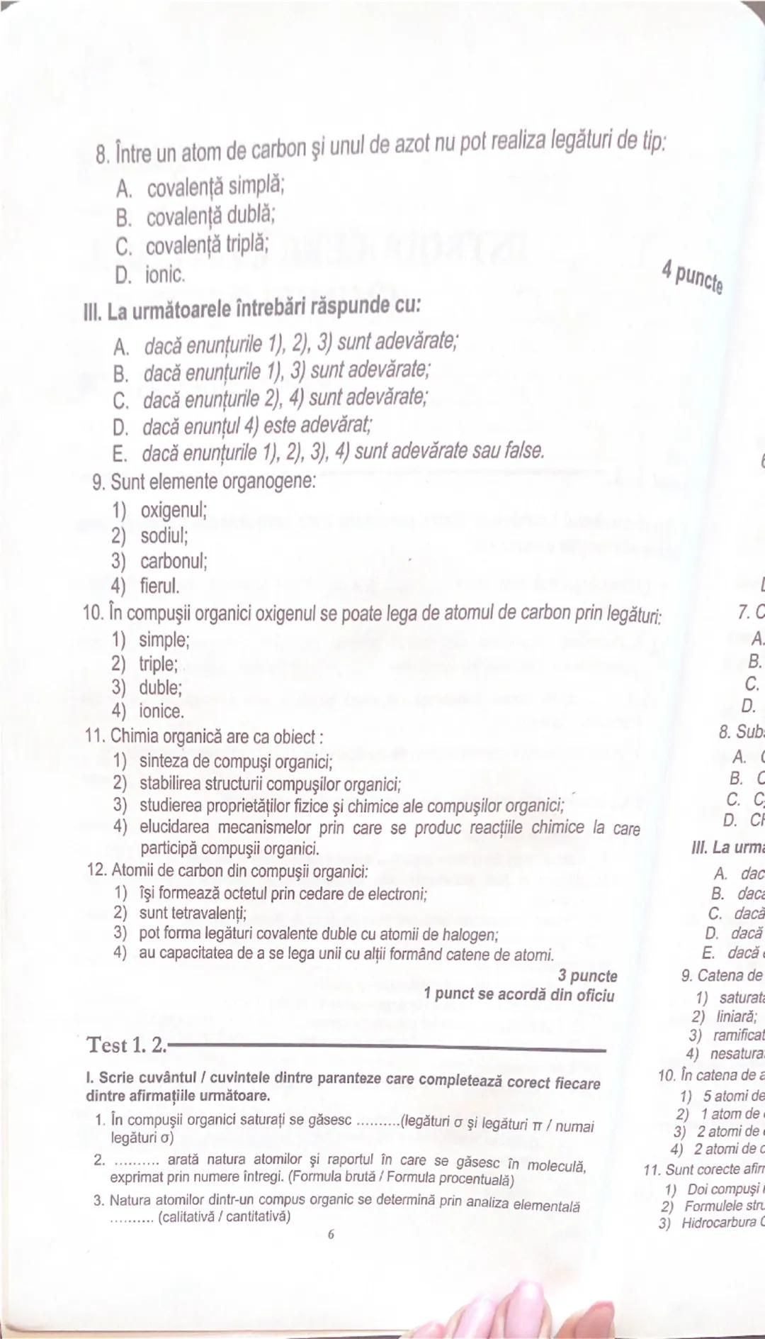 # Capitolul 1

# INTRODUCERE ÎN STUDIUL
# CHIMIEI ORGANICE

# TESTE DE EVALUARE

# Test 1.1.

I. Scrie cuvântul / cuvintele dintre paranteze
