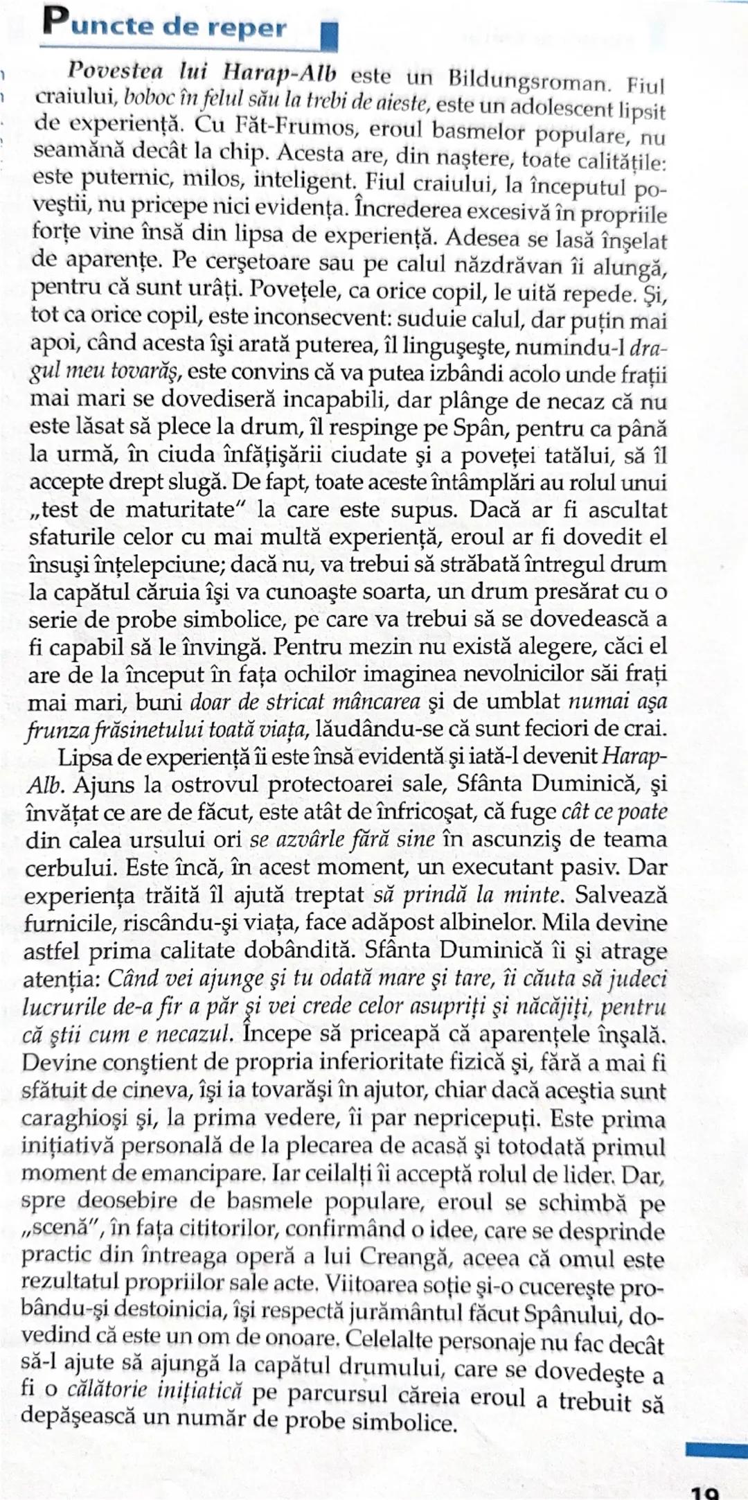 Puncte de reper
Povestea lui Harap-Alb este un Bildungsroman. Fiul
craiului, boboc în felul său la trebi de aieste, este un adolescent lipsi