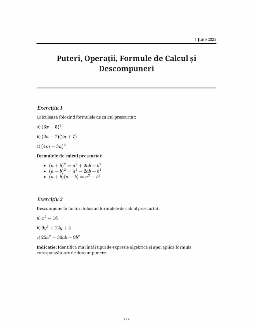 Puteri, Operații, Formule de Calcul și
Descompuneri
Exercițiu 1
Calculează folosind formulele de calcul prescurtat:
a) (3x + 5)²
b) (2a - 7)