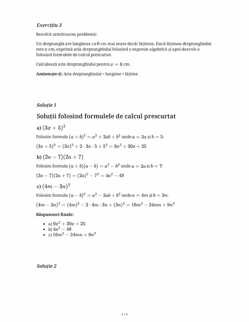 Puteri, Operații, Formule de Calcul și
Descompuneri
Exercițiu 1
Calculează folosind formulele de calcul prescurtat:
a) (3x + 5)²
b) (2a - 7)