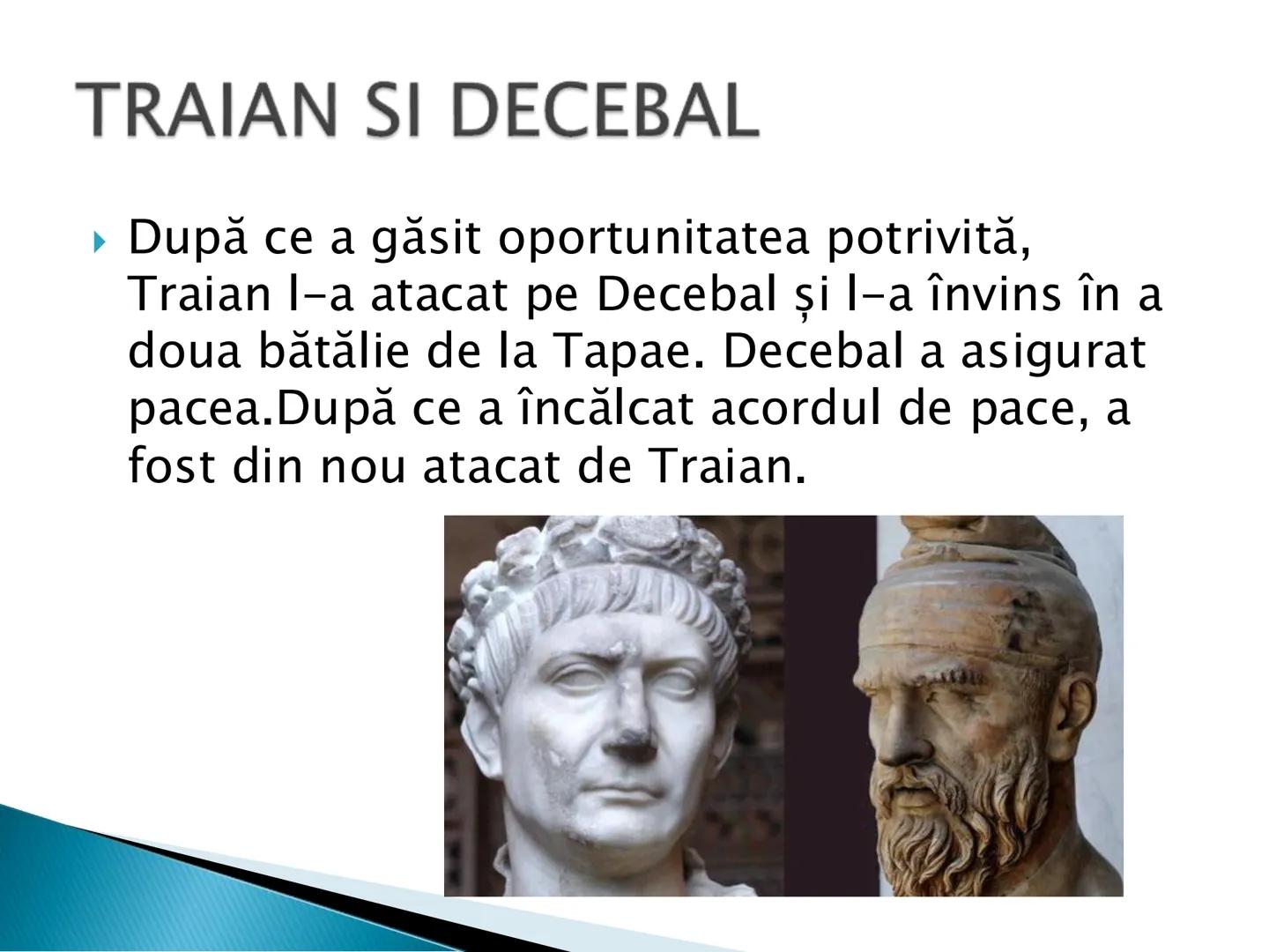 # IMPARATUL TRAIAN SI
# RAZBOAILE DACO-
# ROMANE
hi ► Imparatul Traian a devenit foarte cunoscut in
istorie pentru victoriile obtinute in r