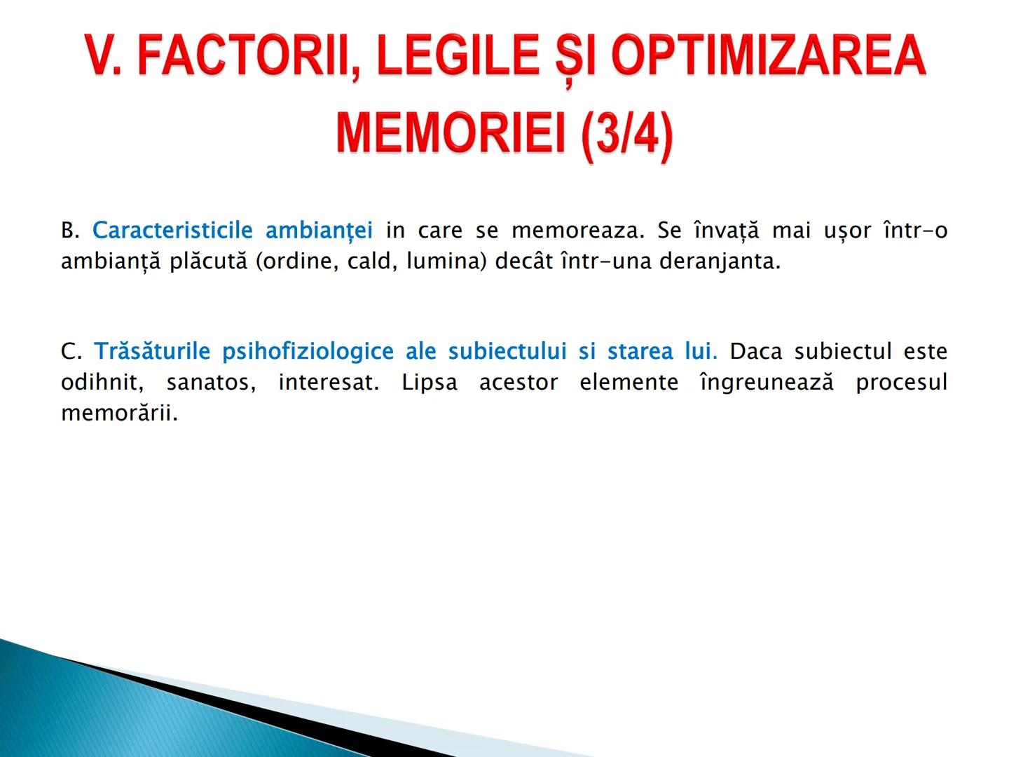 # MEMORIA ► I. Definitie
► II. Caracterizare generala
► III. Caracterizare specifica
► IV. Procesele memoriei
► V. Factorii, legile si optim