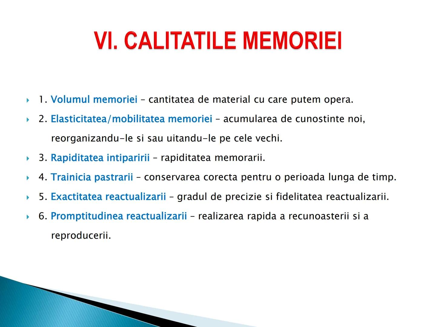 # MEMORIA ► I. Definitie
► II. Caracterizare generala
► III. Caracterizare specifica
► IV. Procesele memoriei
► V. Factorii, legile si optim