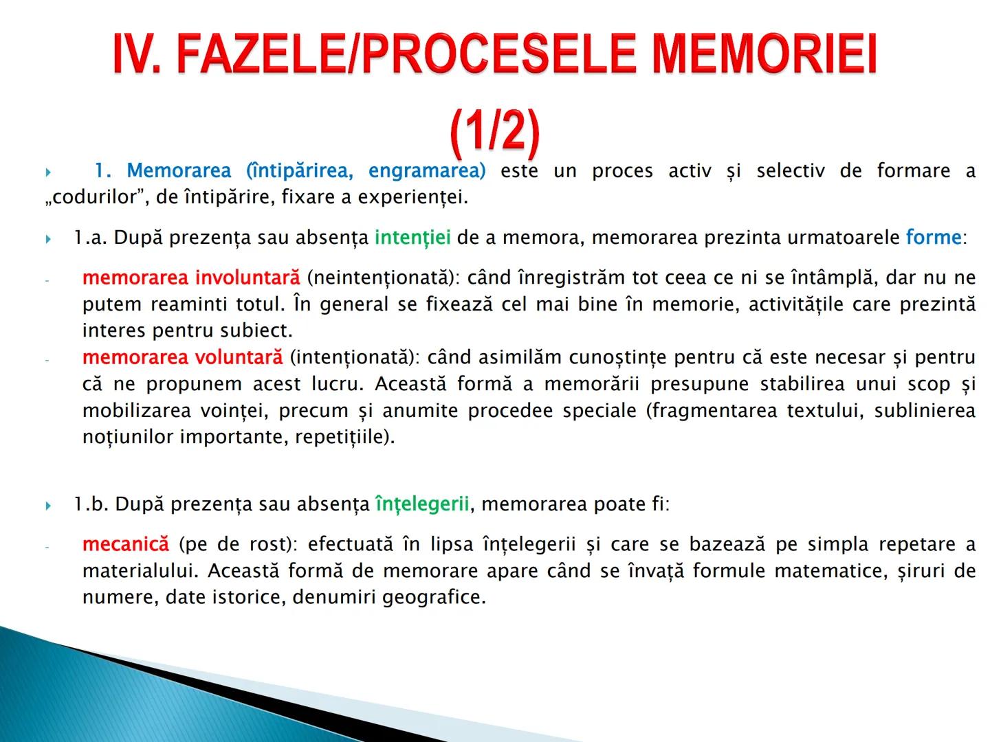 # MEMORIA ► I. Definitie
► II. Caracterizare generala
► III. Caracterizare specifica
► IV. Procesele memoriei
► V. Factorii, legile si optim