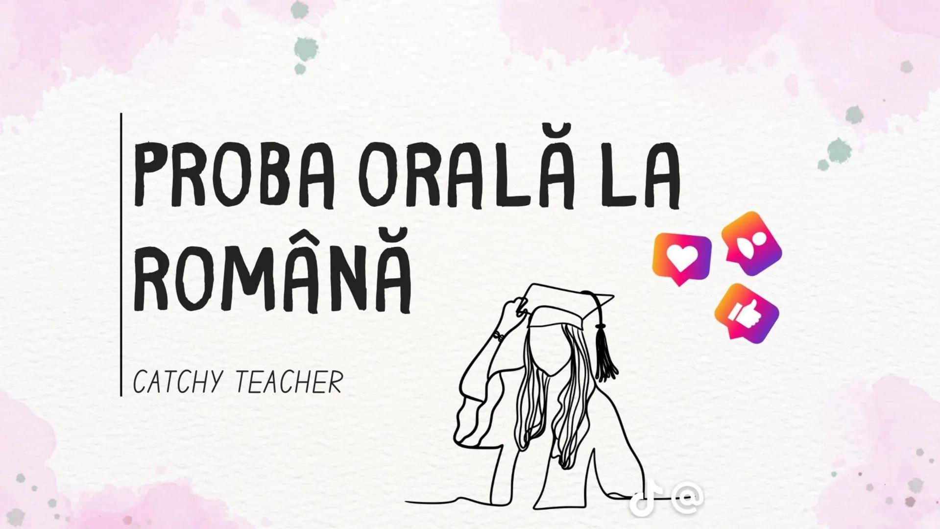 # PROBA ORALĂ LA
# ROMÂNĂ
| CATCHY TEACHER # TIPURI DE TEXTE
TEXTUL DESCRIPTIV - este textul care prezintă portretul
unei persoane sau un