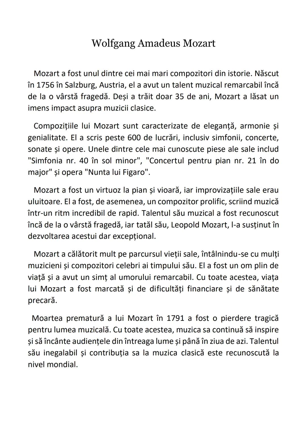 # Wolfgang Amadeus Mozart
Mozart a fost unul dintre cei mai mari compozitori din istorie. Născut
în 1756 în Salzburg, Austria, el a avut un