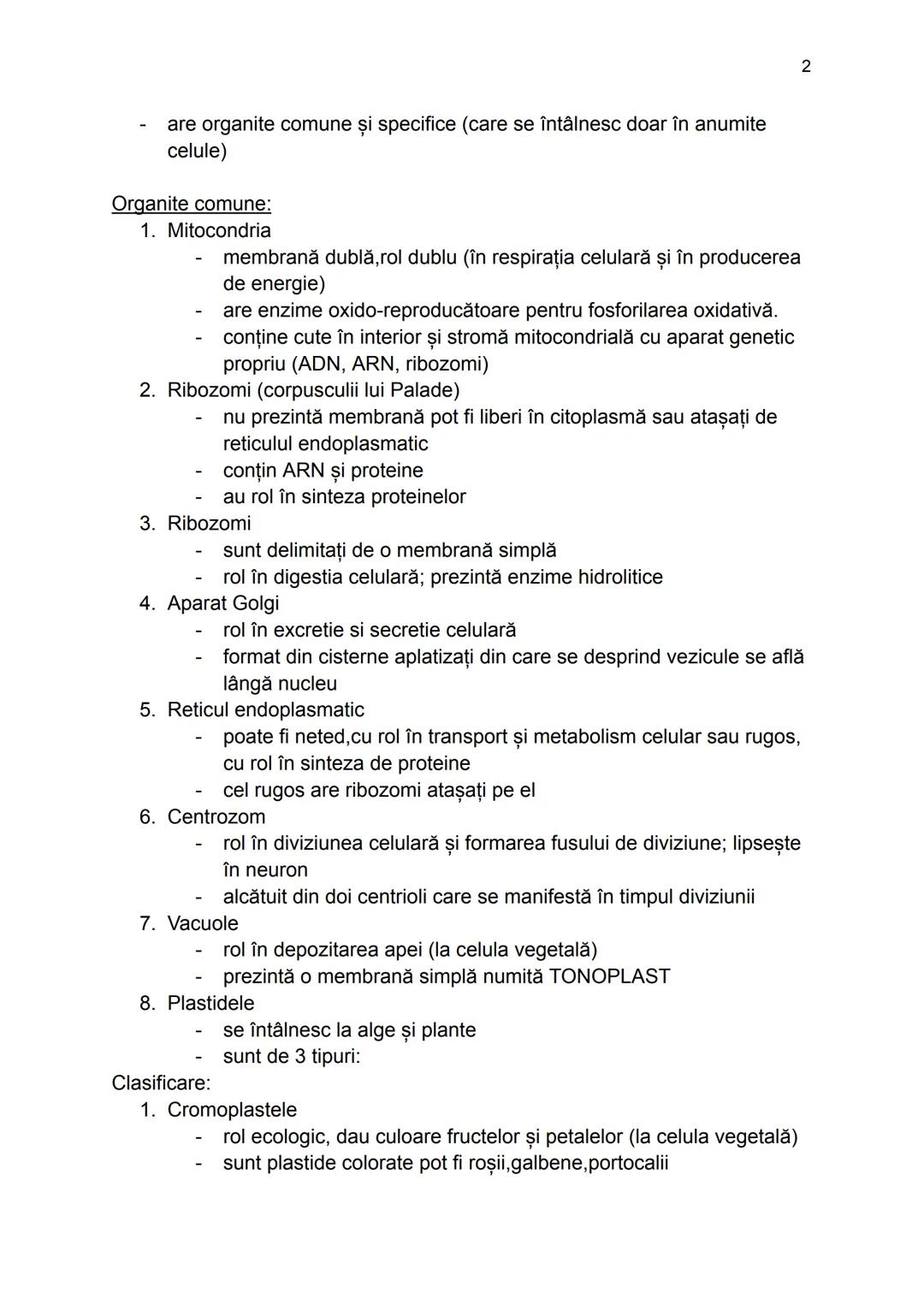 --- OCR Start ---
are organite comune și specifice (care se întâlnesc doar în anumite
celule)
Organite comune:
1. Mitocondria
membrană dublă