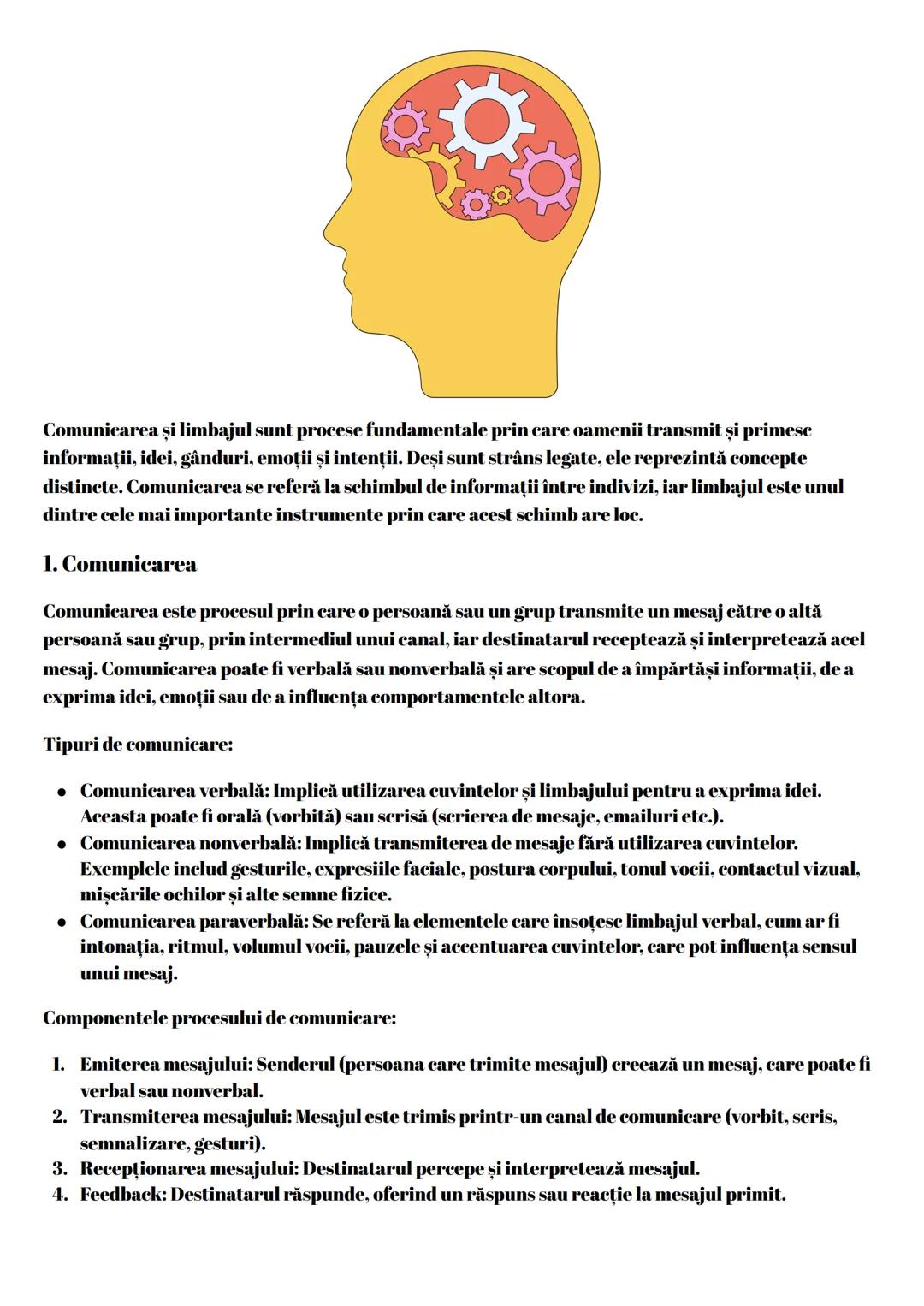 Comunicarea şi limbajul sunt procese fundamentale prin care oamenii transmit şi primesc
informații, idei, gânduri, emoții și intenții. Deşi