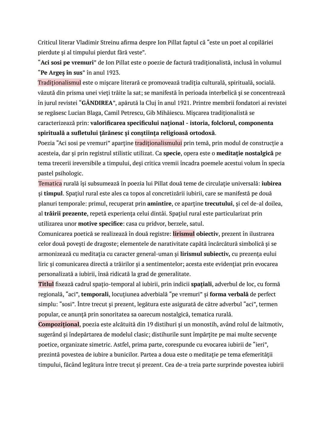 Criticul literar Vladimir Streinu afirma despre Ion Pillat faptul că "este un poet al copilăriei
pierdute şi al timpului pierdut fără veste"