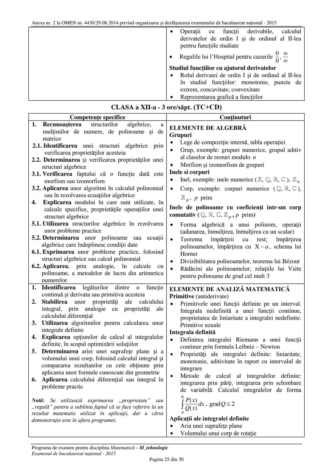 Anexa nr. 2 la OMEN nr. 4430/29.08.2014 privind organizarea şi desfăşurarea examenului de bacalaureat național - 2015
1. Recunoaşterea func