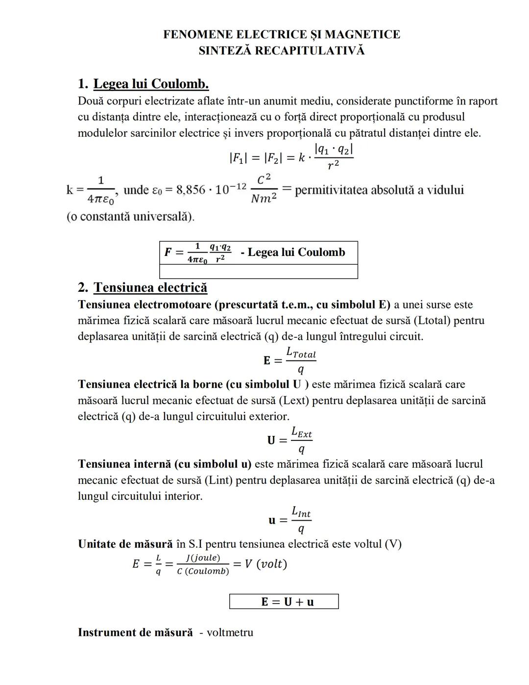 # FENOMENE ELECTRICE ȘI MAGNETICE
# SINTEZĂ RECAPITULATIVĂ
1. Legea lui Coulomb.
Două corpuri electrizate aflate într-un anumit mediu, cons