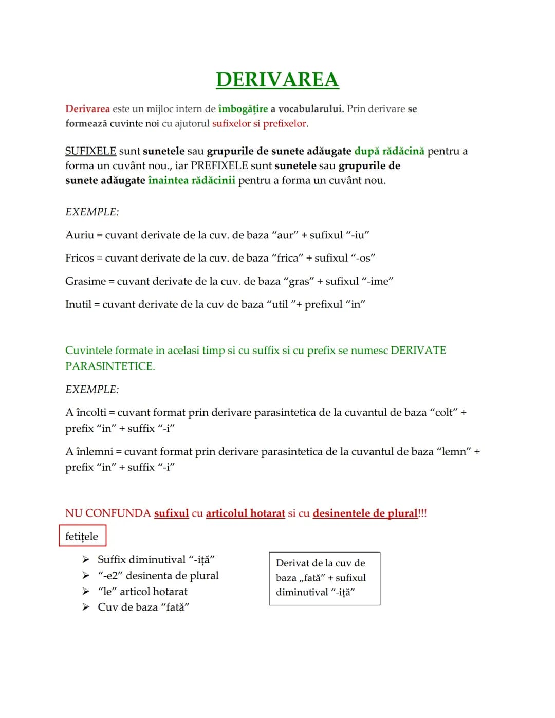 # DERIVAREA
Derivarea este un mijloc intern de îmbogățire a vocabularului. Prin derivare se
formează cuvinte noi cu ajutorul sufixelor si p