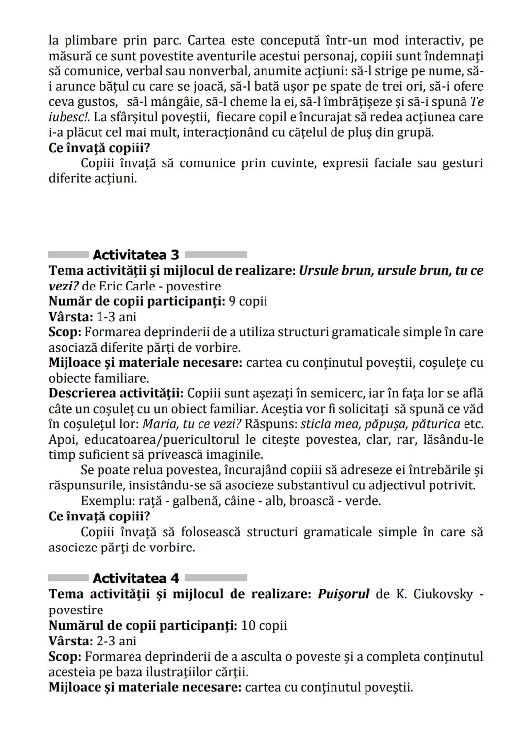 Practici pentru implementarea curriculumului pentru
educaţia timpurie antepreșcolară în România
GHID PRACTIC
pentru
educaţie timpurie
ANTEPR
