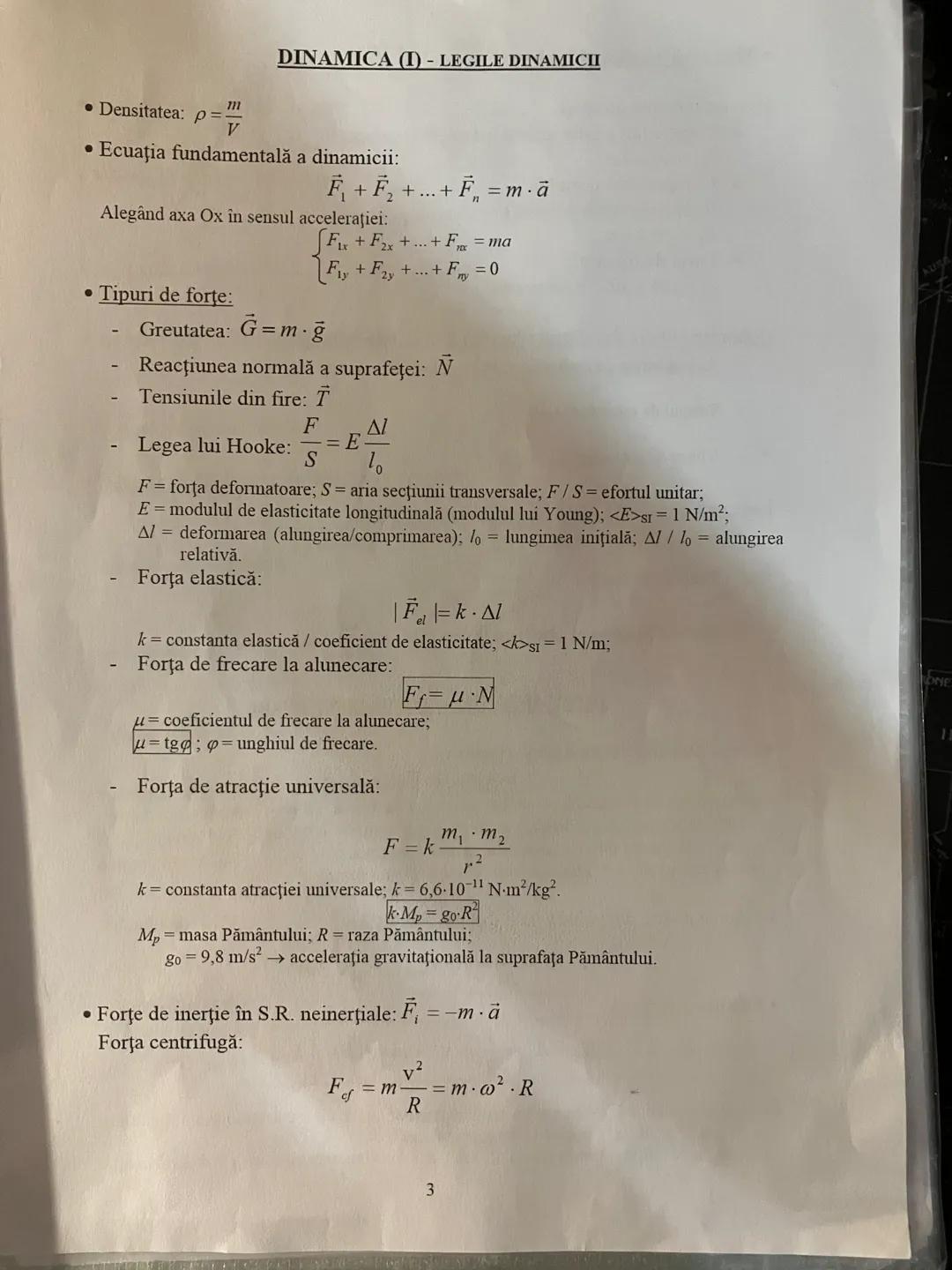 DINAMICA (I) - LEGILE DINAMICII
• Densitatea: $p = \frac{m}{V}$
• Ecuaţia fundamentală a dinamicii:
$\vec{F_1} + \vec{F_2} + ... + \vec{F_