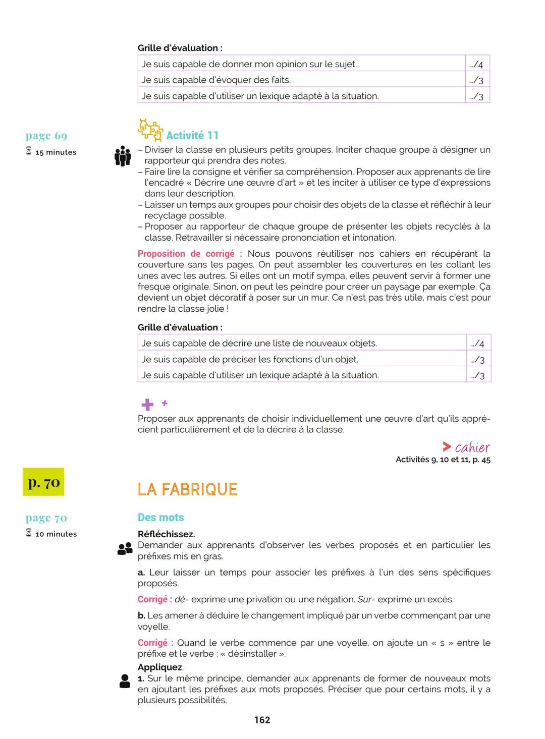 Agir
Coopérer
Apprendre
L'atelier
Méthode
de Français
B1
GUIDE PRATIQUE DE CLASSE
didier
Français Langue Étrangère Agir
Coopérer
Apprendre