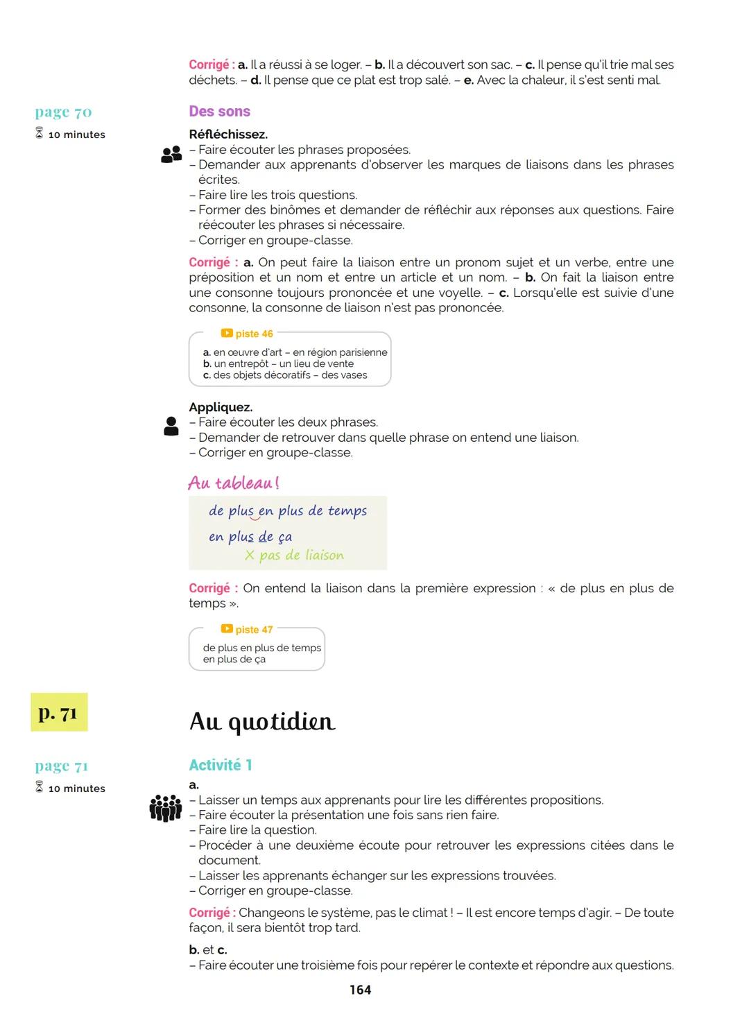 Agir
Coopérer
Apprendre
L'atelier
Méthode
de Français
B1
GUIDE PRATIQUE DE CLASSE
didier
Français Langue Étrangère Agir
Coopérer
Apprendre