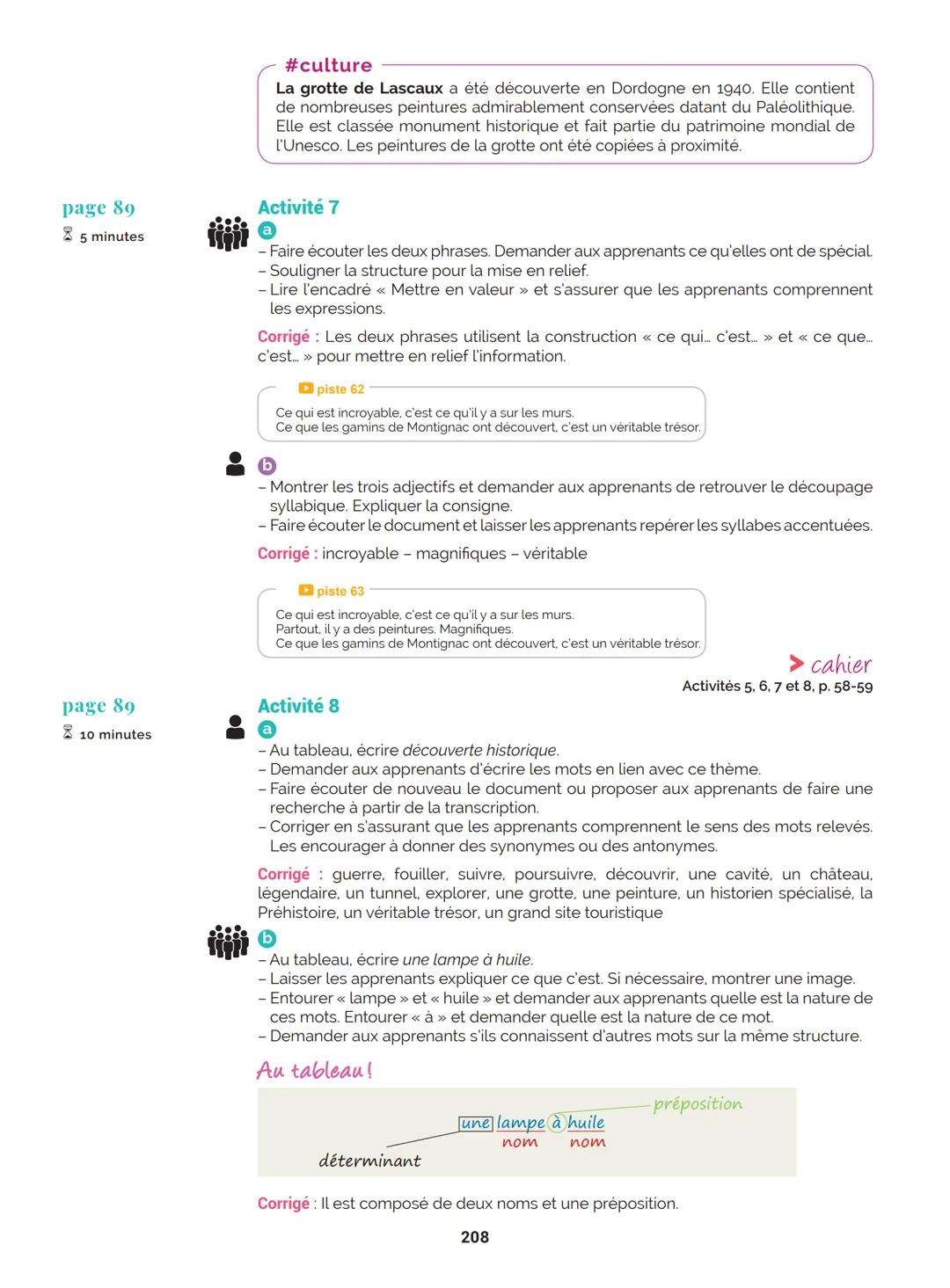 Agir
Coopérer
Apprendre
L'atelier
Méthode
de Français
B1
GUIDE PRATIQUE DE CLASSE
didier
Français Langue Étrangère Agir
Coopérer
Apprendre