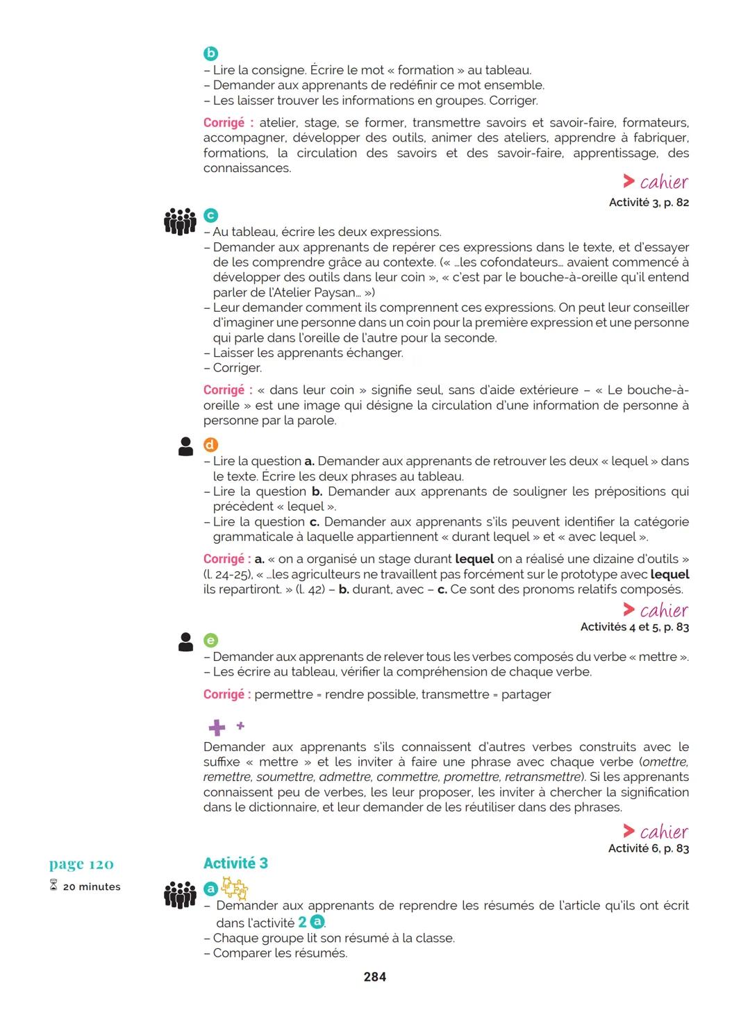 Agir
Coopérer
Apprendre
L'atelier
Méthode
de Français
B1
GUIDE PRATIQUE DE CLASSE
didier
Français Langue Étrangère Agir
Coopérer
Apprendre