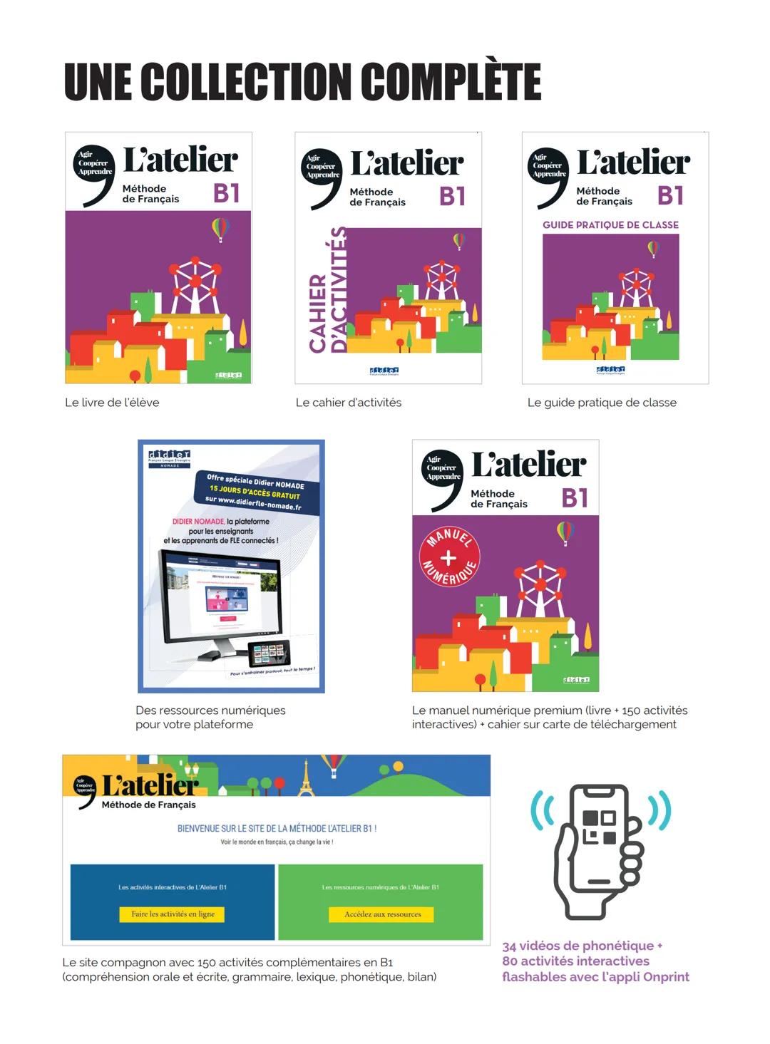 Agir
Coopérer
Apprendre
L'atelier
Méthode
de Français
B1
GUIDE PRATIQUE DE CLASSE
didier
Français Langue Étrangère Agir
Coopérer
Apprendre