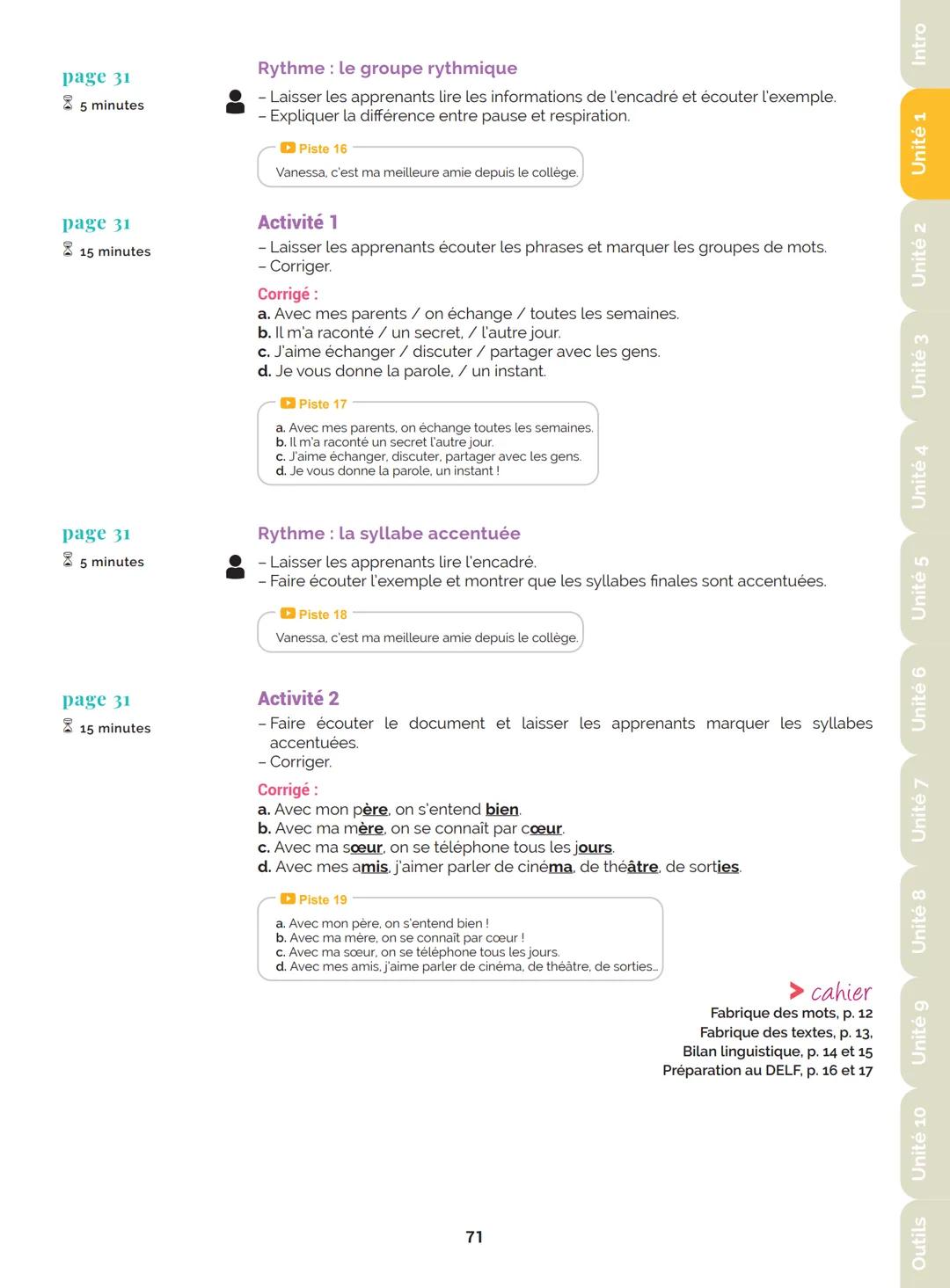 Agir
Coopérer
Apprendre
L'atelier
Méthode
de Français
B1
GUIDE PRATIQUE DE CLASSE
didier
Français Langue Étrangère Agir
Coopérer
Apprendre