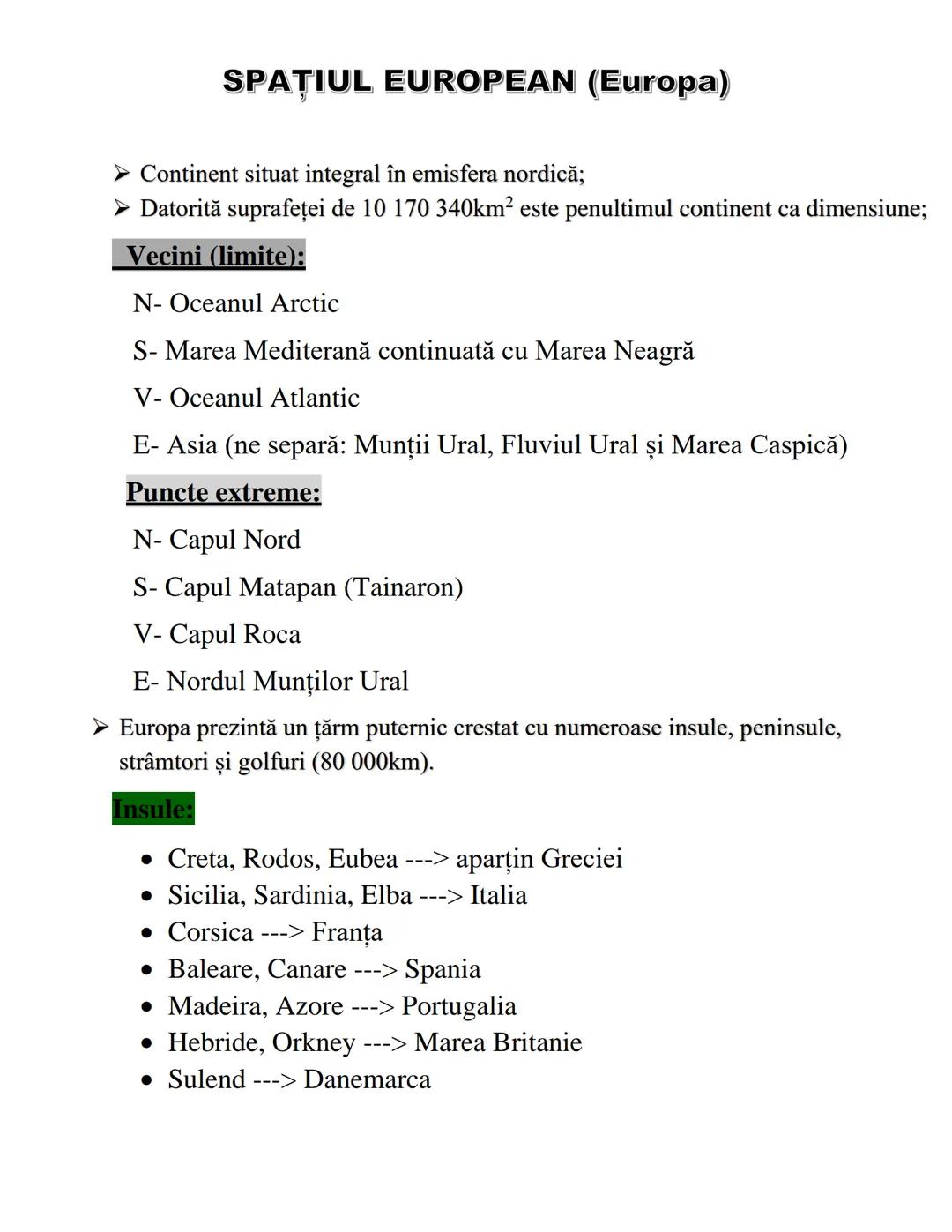 --- OCR Start ---
SPATIUL EUROPEAN (Europa)
➤ Continent situat integral în emisfera nordică;
➤ Datorită suprafeței de 10 170 340km^{2} este