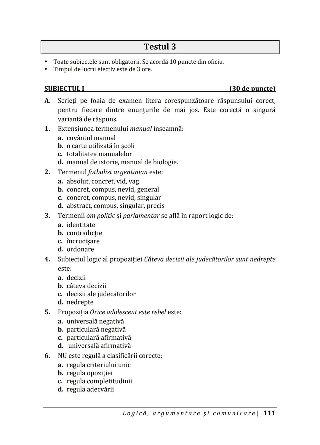 Florin IORGA
Marcel RUS
LOGICĂ, ARGUMENTARE
ȘI COMUNICARE
GHID COMPLET pentru Bacalaureat
➤ Sinteze teoretice
➤ 30 de teste
➤ Bareme şi rezo