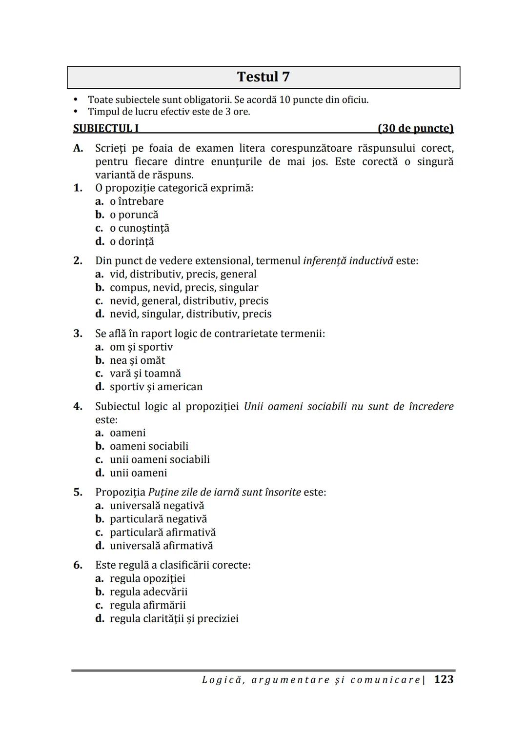 Florin IORGA
Marcel RUS
LOGICĂ, ARGUMENTARE
ȘI COMUNICARE
GHID COMPLET pentru Bacalaureat
➤ Sinteze teoretice
➤ 30 de teste
➤ Bareme şi rezo