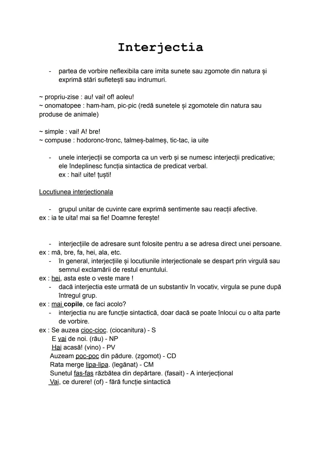 # Interjectia
- partea de vorbire neflexibila care imita sunete sau zgomote din natura și
exprimă stări sufleteşti sau indrumuri.
~ propri