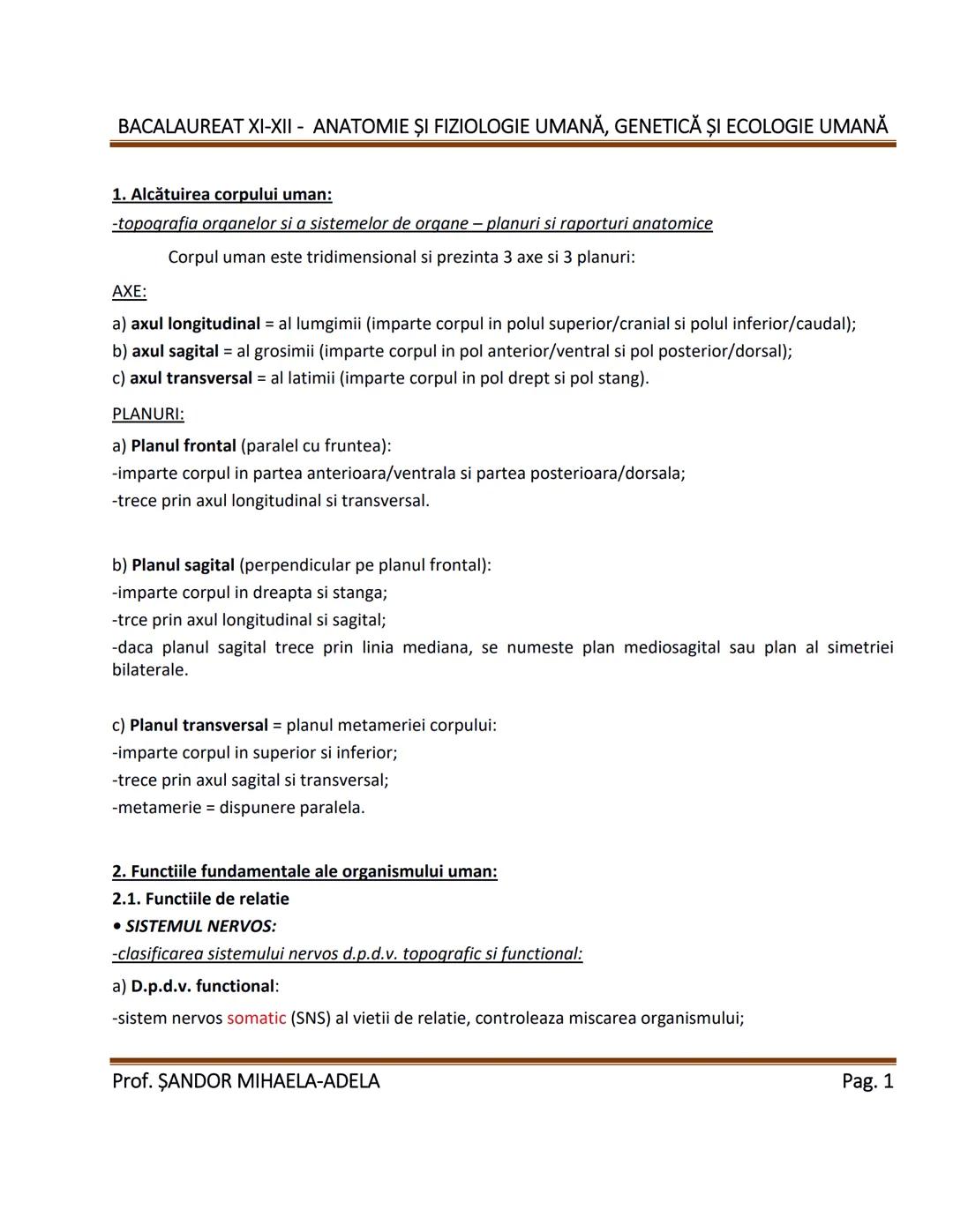 --- OCR Start ---
BACALAUREAT XI-XII - ANATOMIE ȘI FIZIOLOGIE UMANĂ, GENETICĂ ȘI ECOLOGIE UMANĂ
1. Alcătuirea corpului uman:
-topografia org