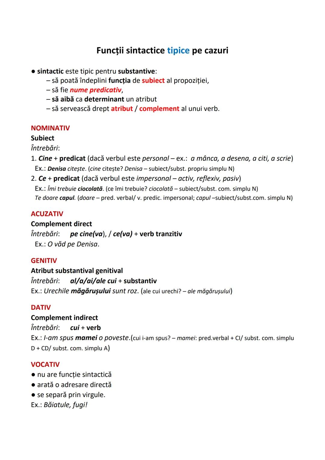 # Funcţii sintactice tipice pe cazuri
• sintactic este tipic pentru substantive:
- să poată îndeplini funcţia de subiect al propoziţiei,