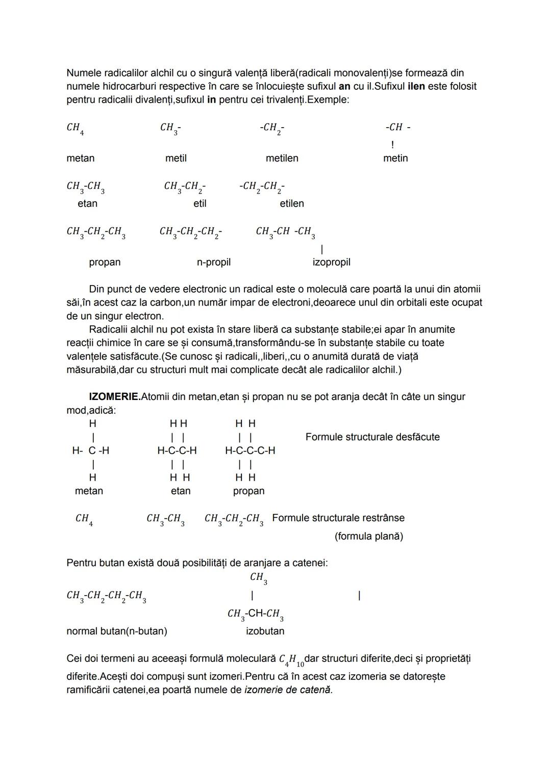 # Numele radicalilor alchil cu o singură valență liberă(radicali monovalenți)se formează din numele hidrocarburi respective în care se înloc