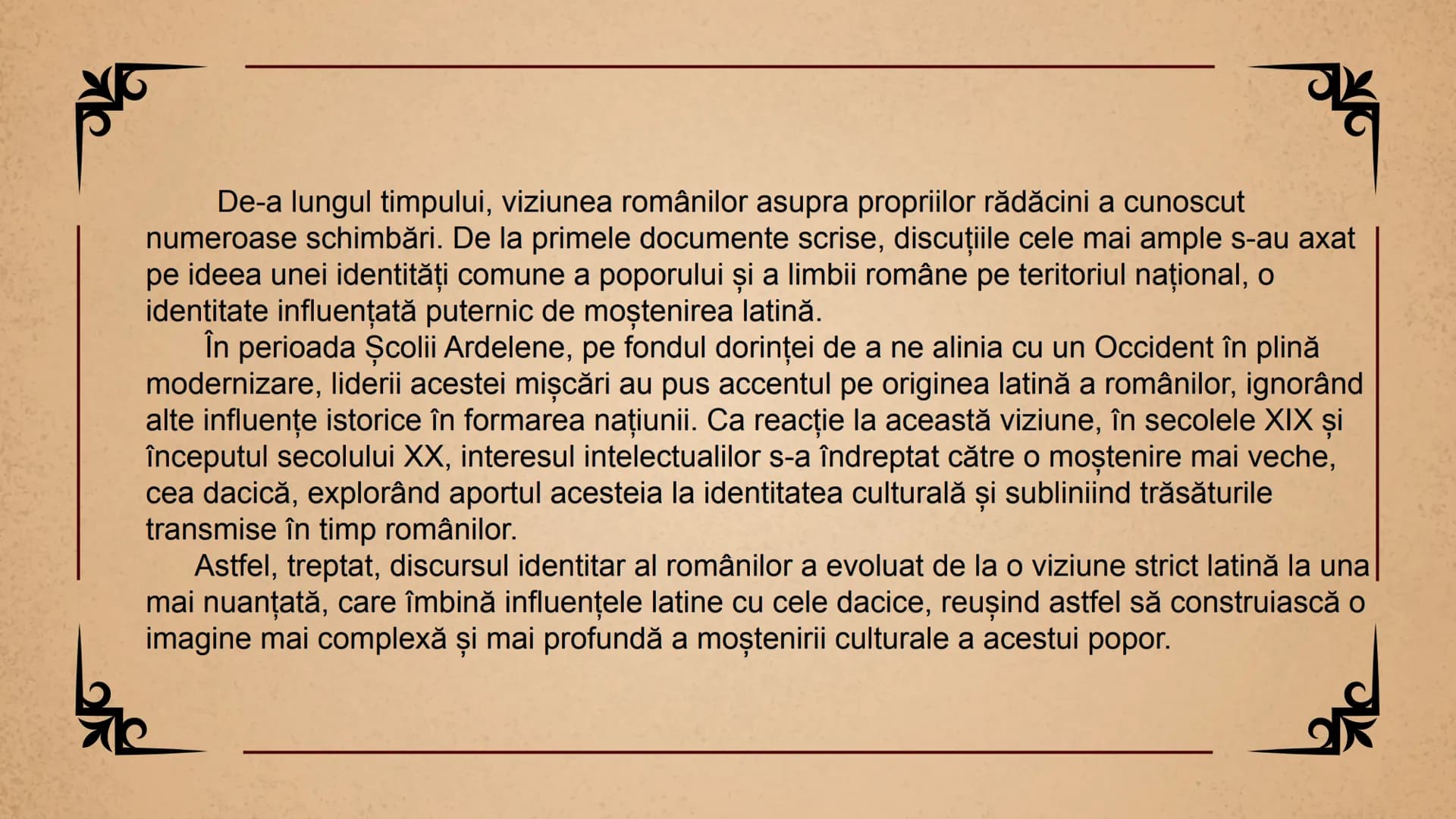 # Latinitate și Dacism
Prencea Ramona, Tota Ana
clasa a XI a D # Subiectul abordat
Una dintre cele mai dezbatute probleme din istoriografi