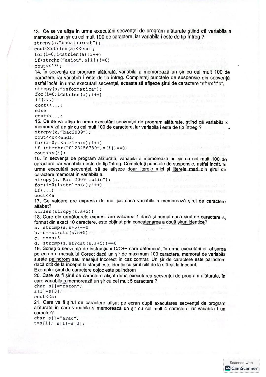 # Grile si probleme siruri de caractere in C++
ŞIRURI DE CARACTERE
Itemii următori sunt preluaţi din variantele de bacalaureat 2009.
1. Î