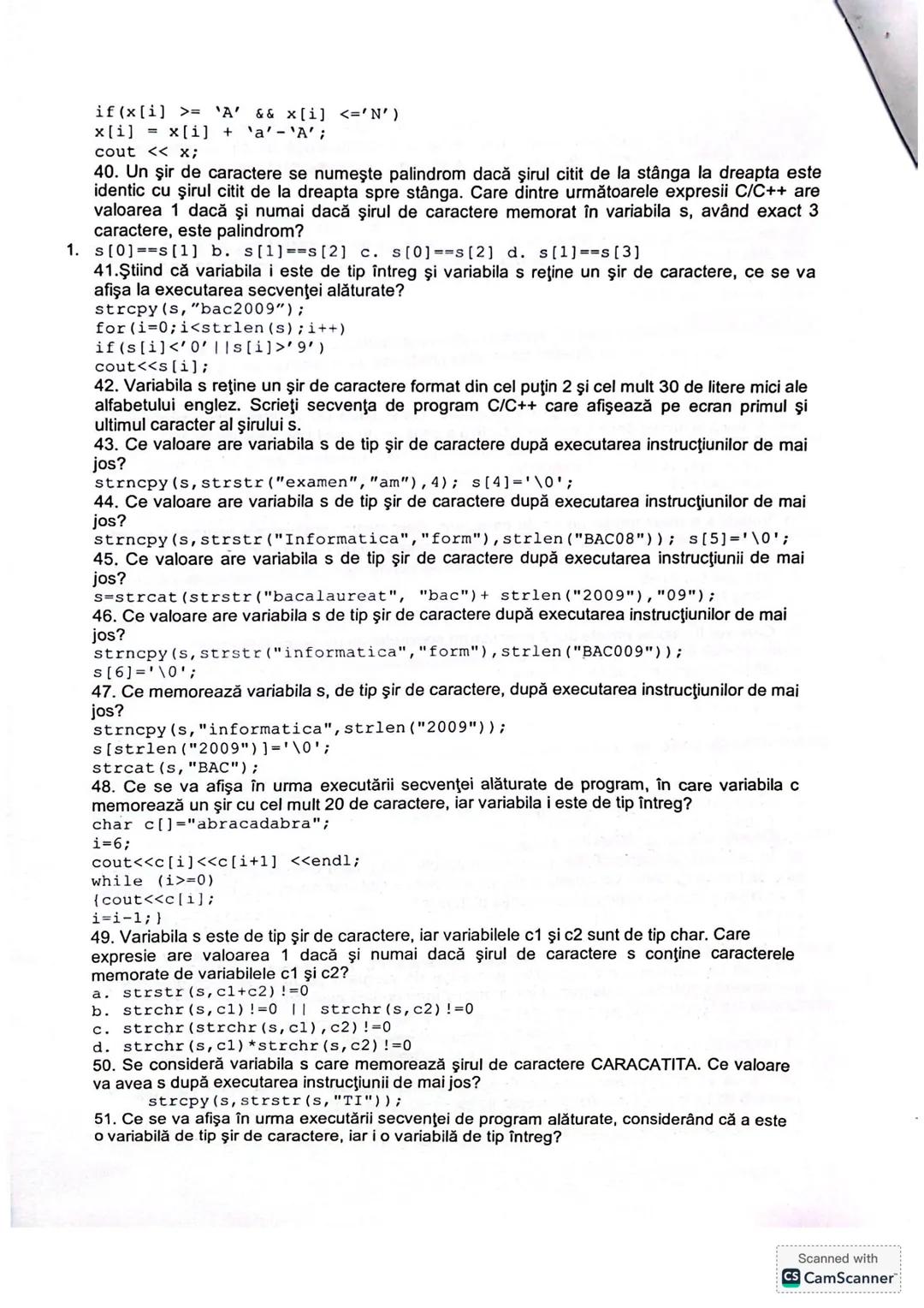 # Grile si probleme siruri de caractere in C++
ŞIRURI DE CARACTERE
Itemii următori sunt preluaţi din variantele de bacalaureat 2009.
1. Î