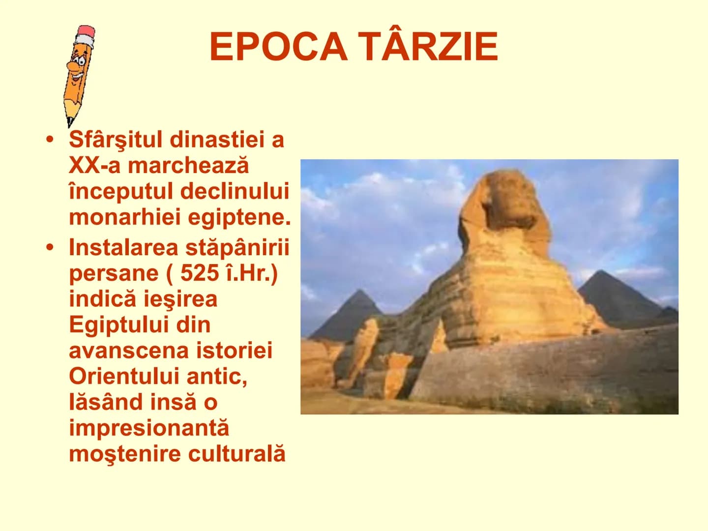 # MONARHIA EGIPTEANĂ UNIFICAREA STATULUI
EGIPTEAN
În cursul
mileniului IV î.Hr.,
s-au constituit
cele două regate
egiptene:
• Egiptul de Sus