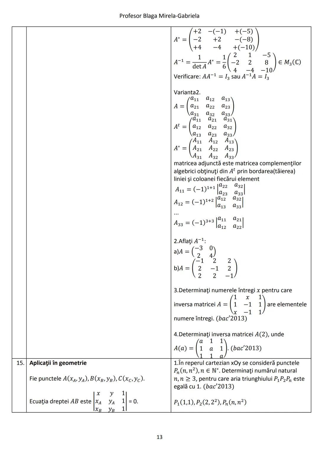 # Profesor Blaga Mirela-Gabriela
9. **Teorema Hamilton-Cayley**
(T.H-C) pentru matrice pătratice de ordinul doi
Fie $A = \begin{pmatrix} a