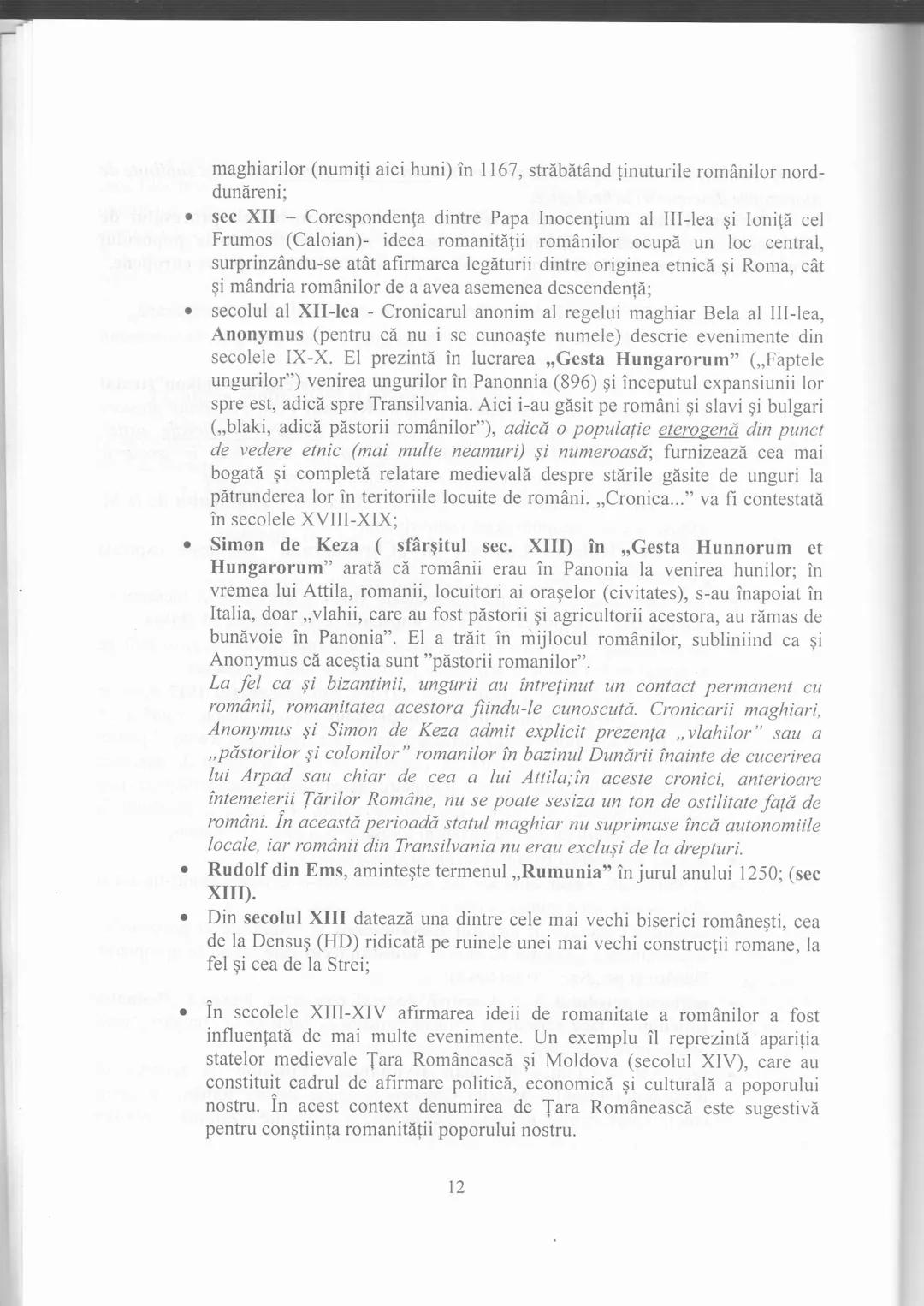 # Capitolul I
Popoare și spații istorice. Romanitatea românilor în viziunea istoricilor
Romanitatea românilor se referă la faptul că popor