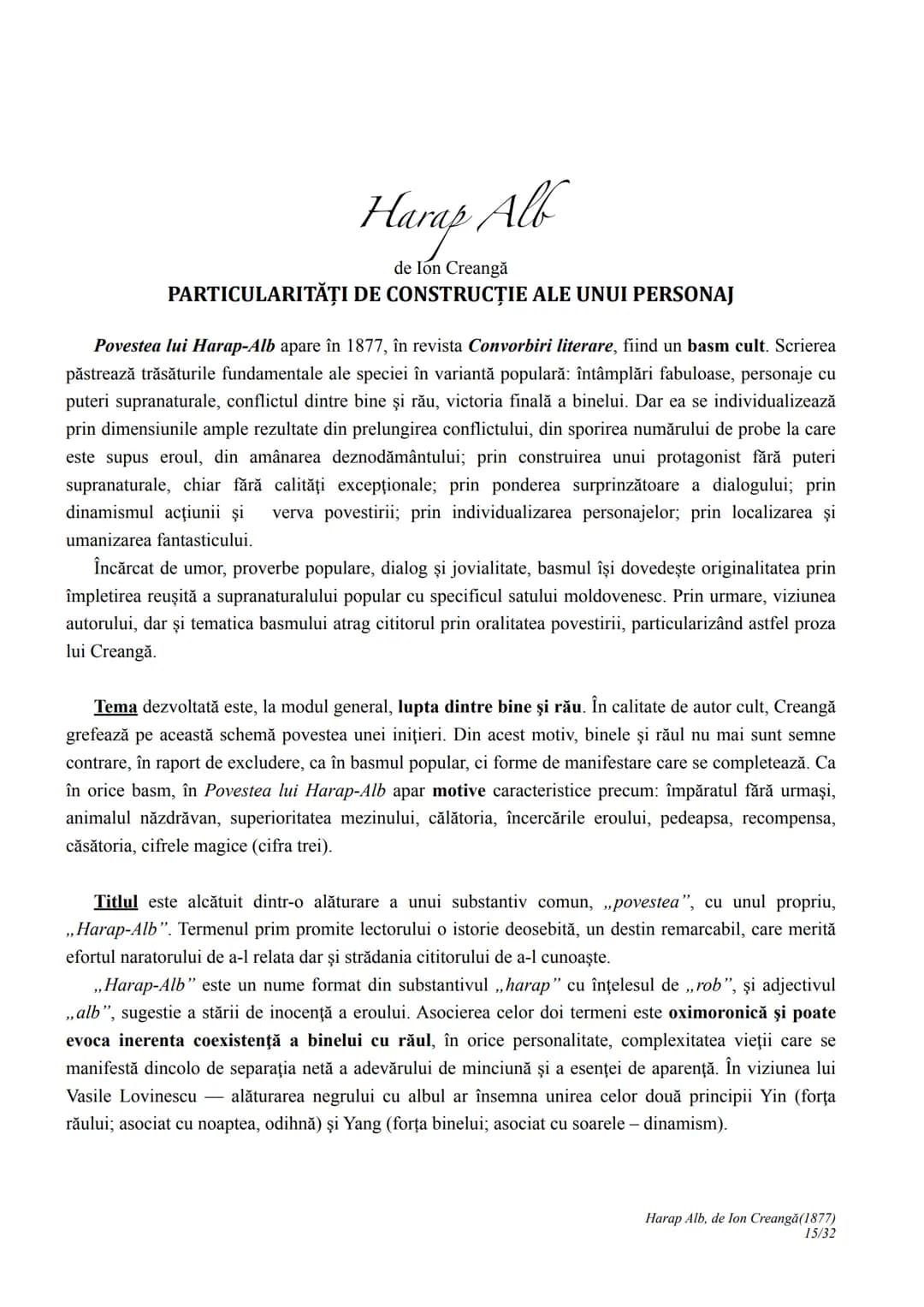 # Harap Alb
Ion Creangă
1877
I. CONTEXTUALIZARE ȘI ÎNCADRARE
Povestea lui Harap-Alb apare în 1877, în revista *Convorbiri literare*, fiind