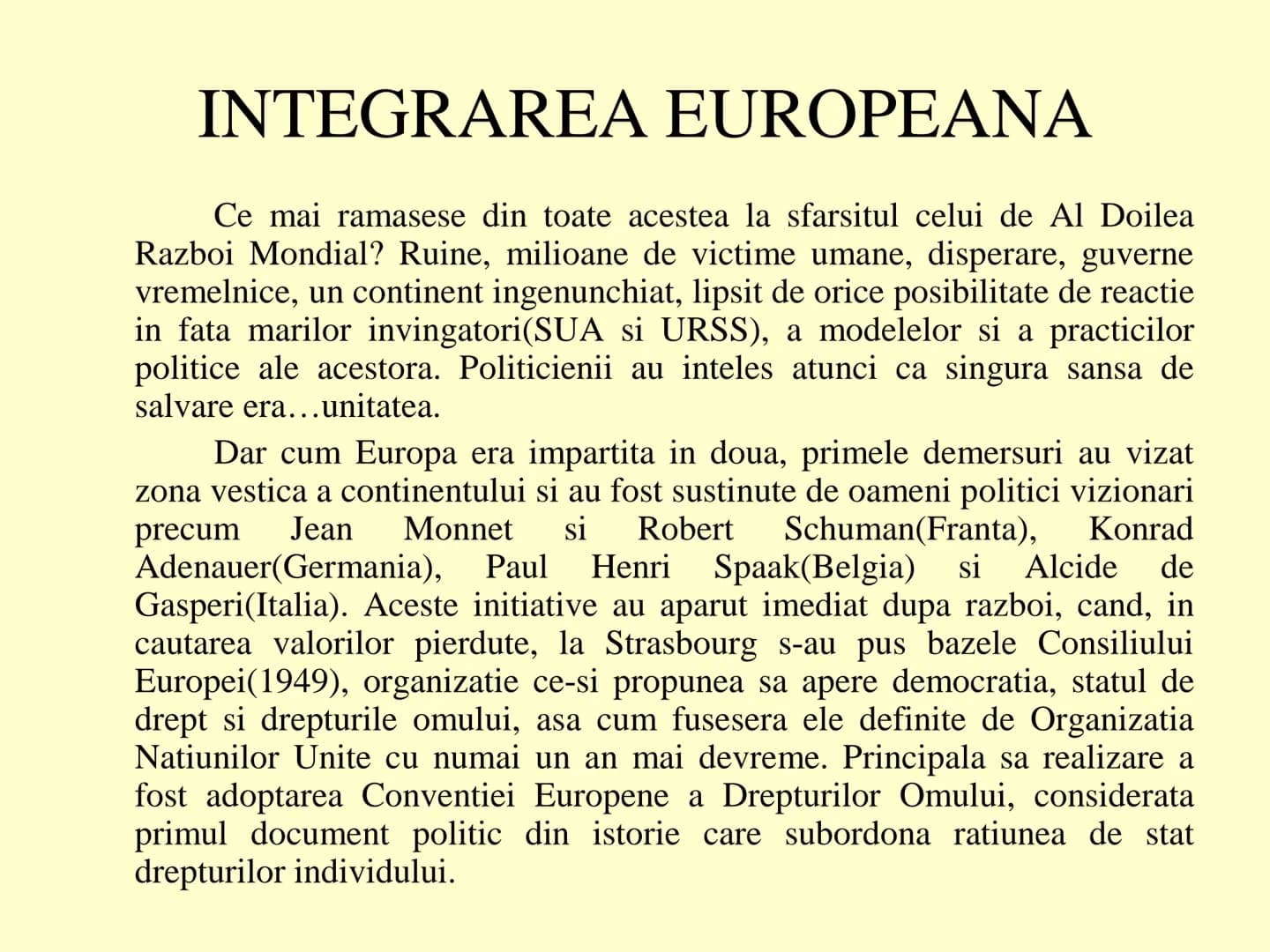 EUROPA CONTEMPORANA:
unitate, diversitate si integrare # EUROPA CONTEMPORANA:
unitate, diversitate si integrare
Fundamentele civilizatiei e