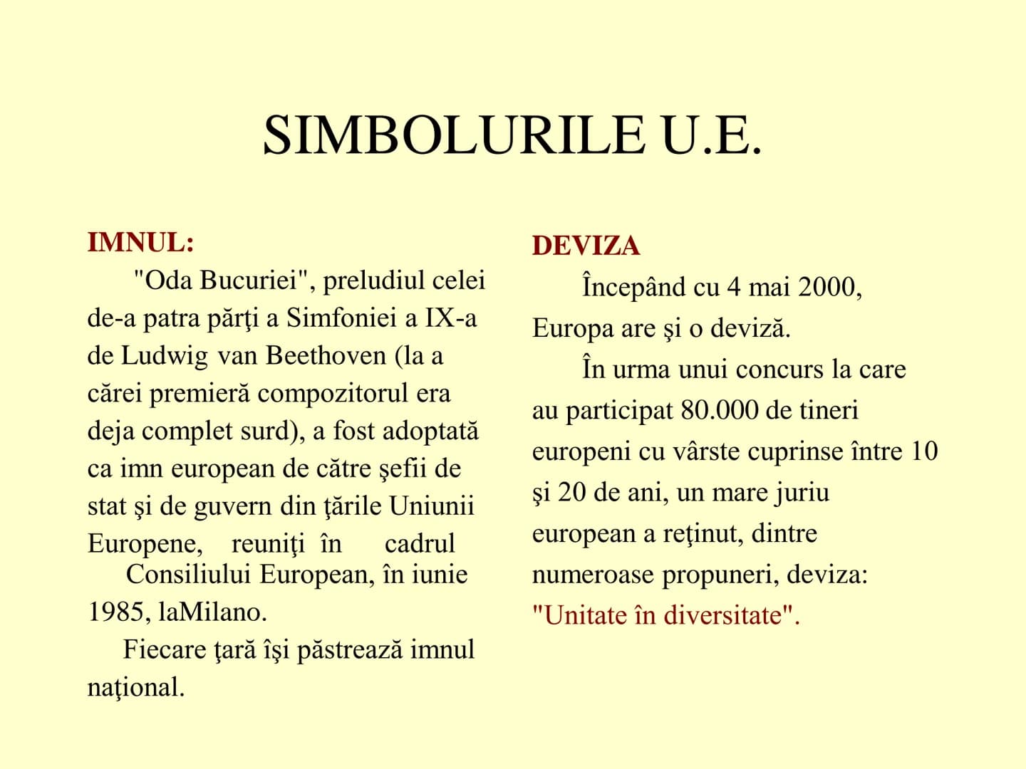 EUROPA CONTEMPORANA:
unitate, diversitate si integrare # EUROPA CONTEMPORANA:
unitate, diversitate si integrare
Fundamentele civilizatiei e