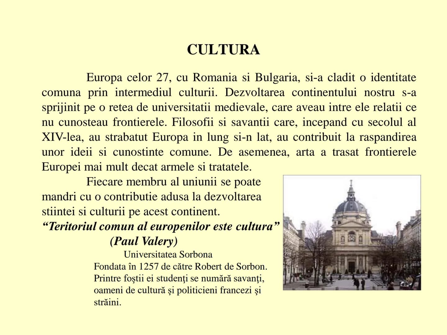 EUROPA CONTEMPORANA:
unitate, diversitate si integrare # EUROPA CONTEMPORANA:
unitate, diversitate si integrare
Fundamentele civilizatiei e