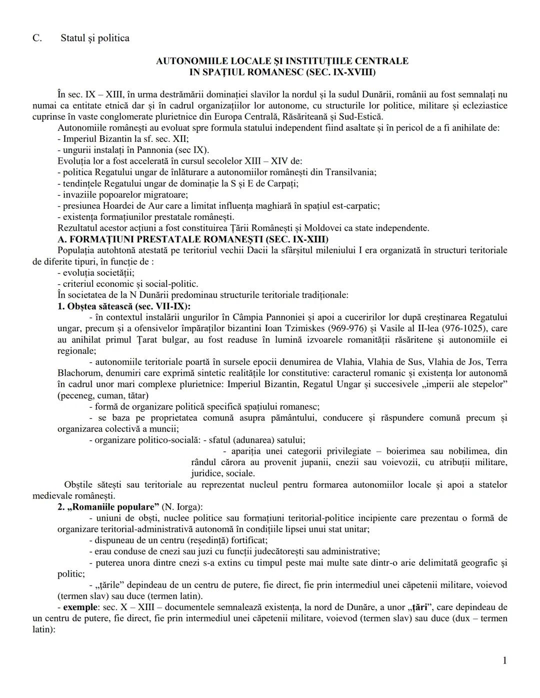 C. Statul şi politica
AUTONOMIILE LOCALE ŞI INSTITUŢIILE CENTRALE
IN SPAŢIUL ROMANESC (SEC. IX-XVIII)
În sec. IX - XIII, în urma destrămăr