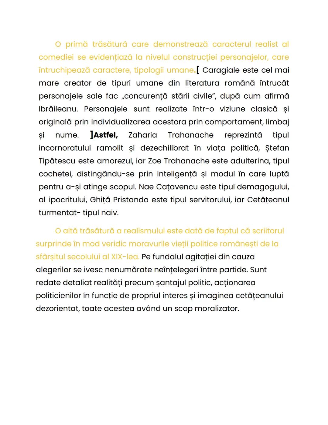 O primă trăsătură care demonstrează caracterul realist al
comediei se evidențiază la nivelul construcției personajelor, care
întruchipează c