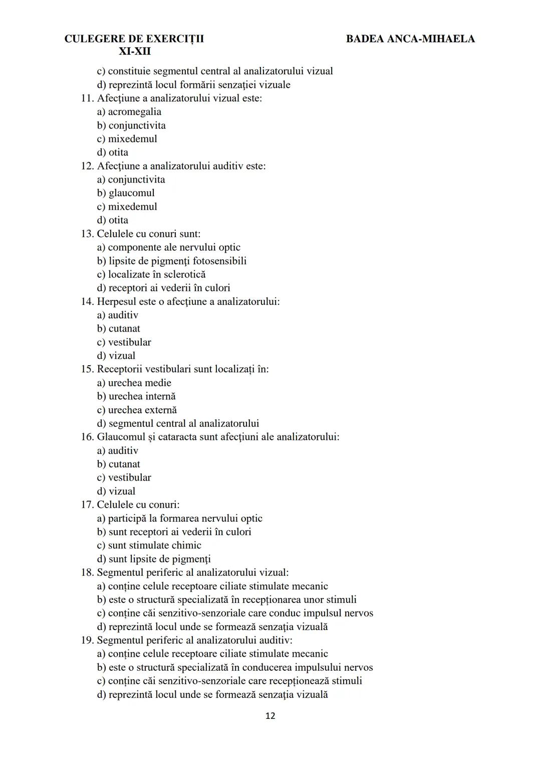 BADEA ANCA-MIHAELA
ISBN 978-973-0-37214-4
BIOLOGIE
CULEGERE DE EXERCIȚII
XI-XII
Reşiţa,
2022 CULEGERE DE EXERCIȚII
XI-XII
BADEA ANCA-