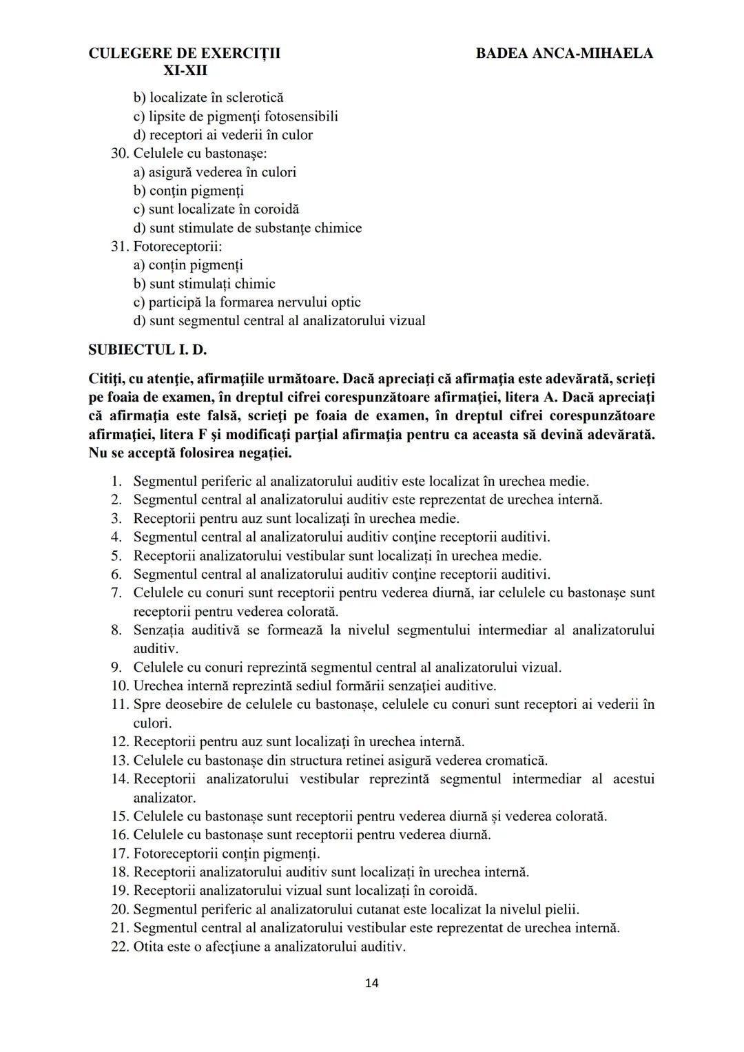 BADEA ANCA-MIHAELA
ISBN 978-973-0-37214-4
BIOLOGIE
CULEGERE DE EXERCIȚII
XI-XII
Reşiţa,
2022 CULEGERE DE EXERCIȚII
XI-XII
BADEA ANCA-