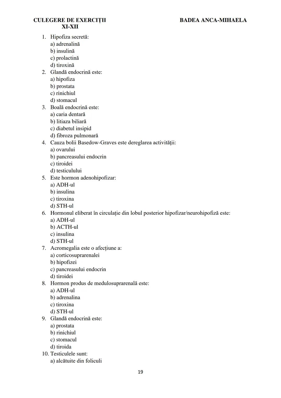 BADEA ANCA-MIHAELA
ISBN 978-973-0-37214-4
BIOLOGIE
CULEGERE DE EXERCIȚII
XI-XII
Reşiţa,
2022 CULEGERE DE EXERCIȚII
XI-XII
BADEA ANCA-