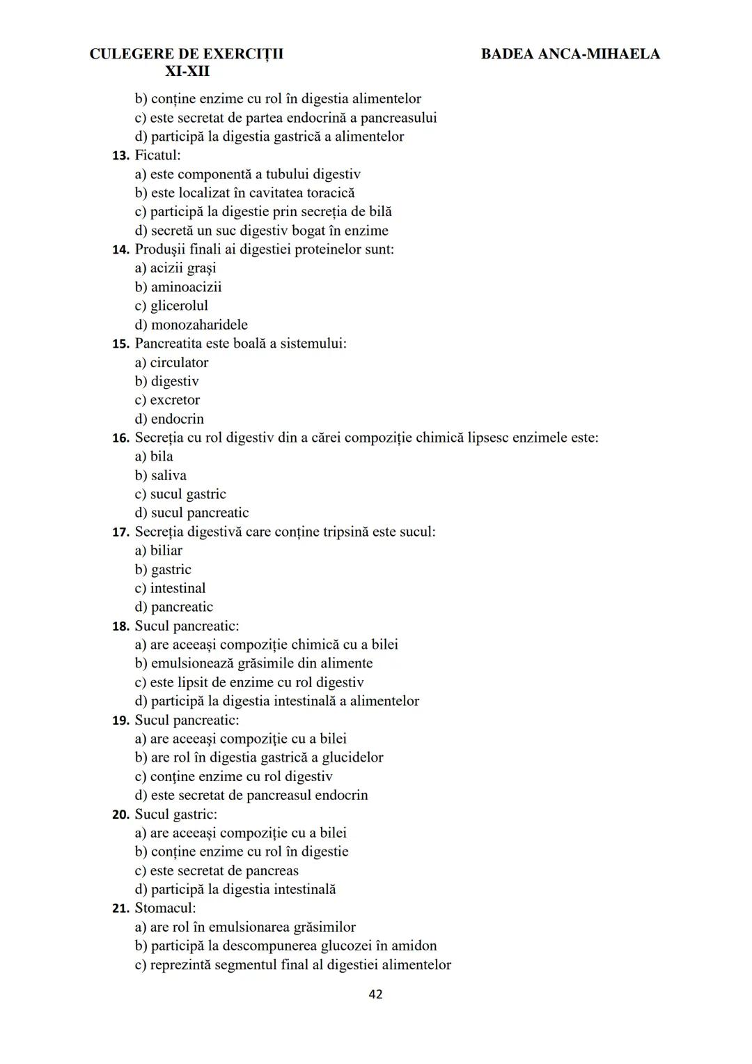 BADEA ANCA-MIHAELA
ISBN 978-973-0-37214-4
BIOLOGIE
CULEGERE DE EXERCIȚII
XI-XII
Reşiţa,
2022 CULEGERE DE EXERCIȚII
XI-XII
BADEA ANCA-