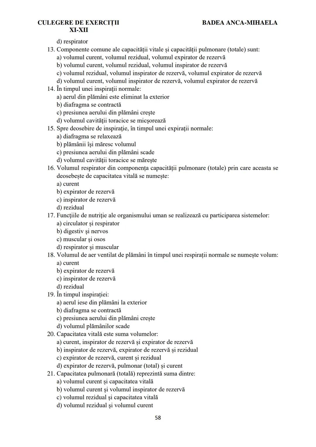 BADEA ANCA-MIHAELA
ISBN 978-973-0-37214-4
BIOLOGIE
CULEGERE DE EXERCIȚII
XI-XII
Reşiţa,
2022 CULEGERE DE EXERCIȚII
XI-XII
BADEA ANCA-