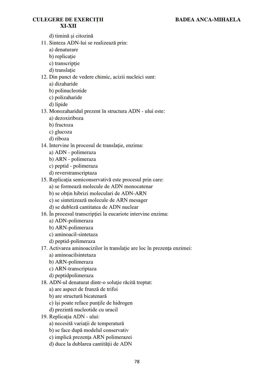 BADEA ANCA-MIHAELA
ISBN 978-973-0-37214-4
BIOLOGIE
CULEGERE DE EXERCIȚII
XI-XII
Reşiţa,
2022 CULEGERE DE EXERCIȚII
XI-XII
BADEA ANCA-